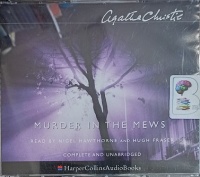 Murder in the Mews written by Agatha Christie performed by Nigel Hawthorne and Hugh Fraser on Audio CD (Unabridged)